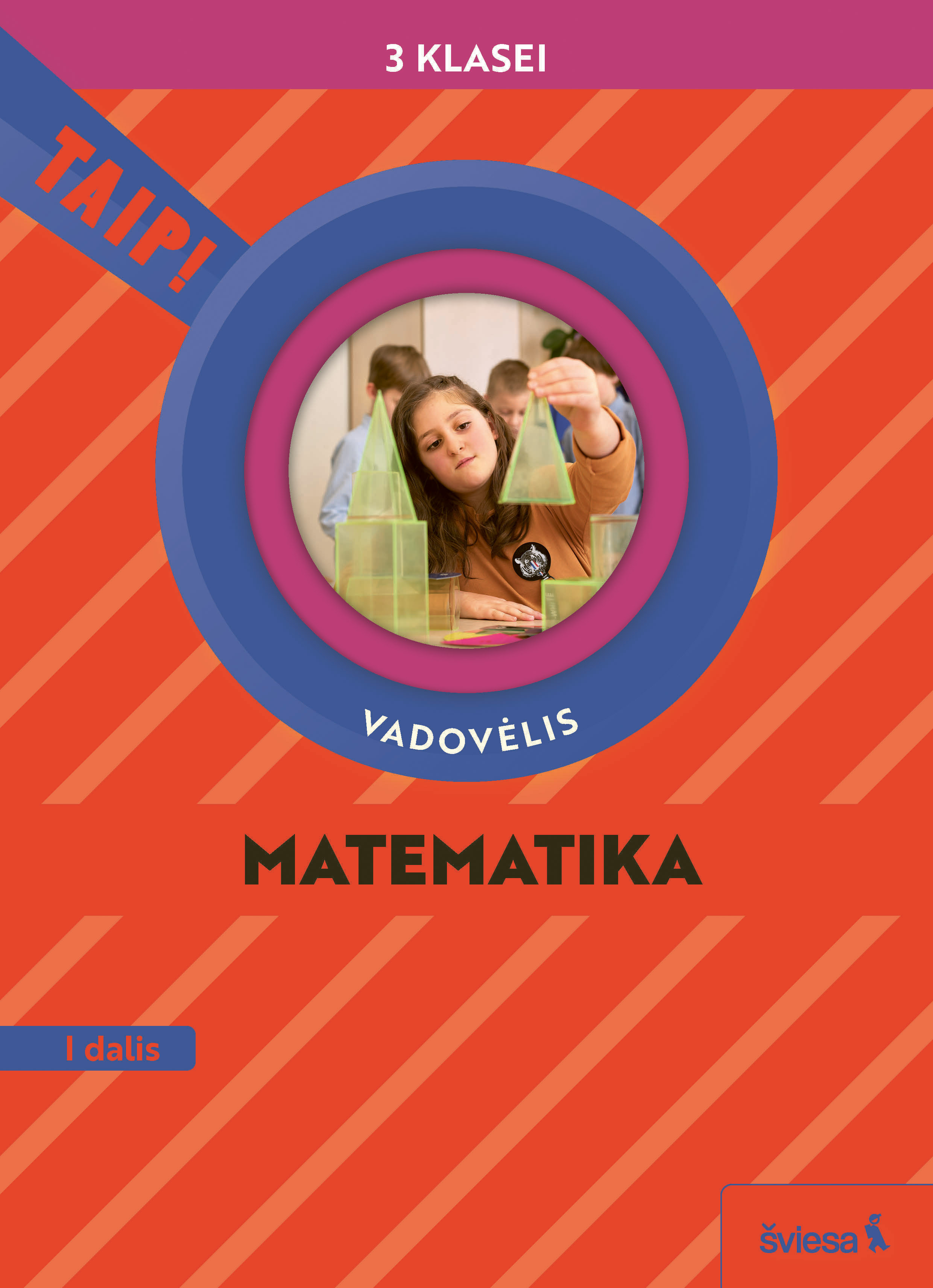 Matematika. Vadovėlis 3 klasei, I dalis (Taip!)